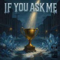Don Elway - If U Ask Me (Explicit)