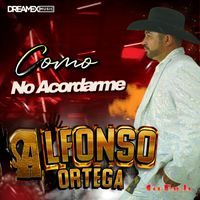 Alfonso Ortega - Como No Acordarme