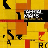 The Aerial Maps - The Sunset Park (Explicit)