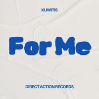 Kuwitis - For Me