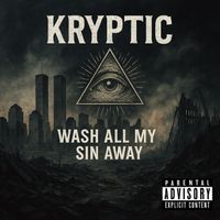 Kryptic - Wash All My Sin Away (Explicit)