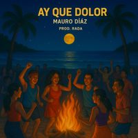 Mauro Diaz - Ay Que Dolor