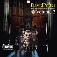 David Potter - The Miseducation of MMA, Vol. 2 (Explicit)