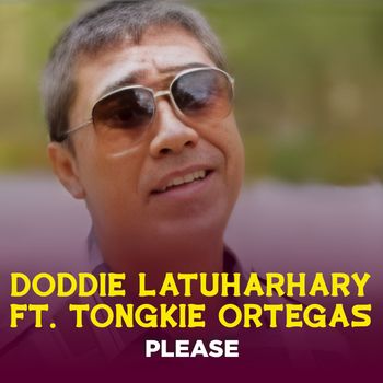 Doddie Latuharhary - PLEASE