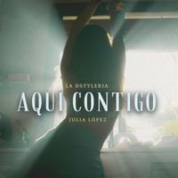 La Dstylería - AquÍ Contigo