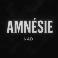 Nadi - Amnésie (Explicit)