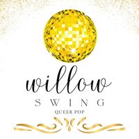 Willow - Swing (Queer Pop)