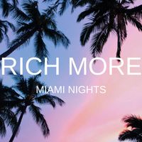 RICH MORE - Miami Nights