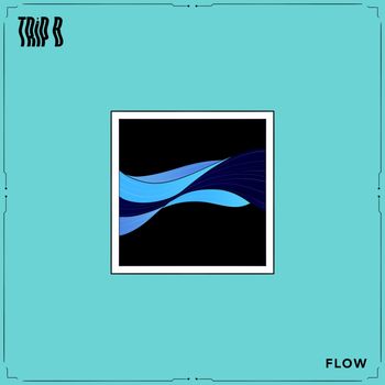 Trip B - FLOW