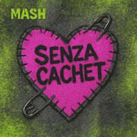 Mash - Senza Cachet