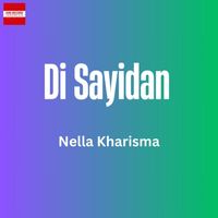 Nella Kharisma - Di Sayidan