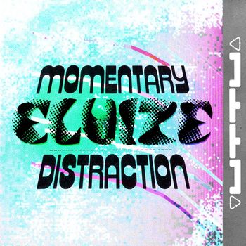 Eluize - Momentary Distraction