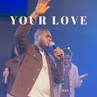 Ozy - Your Love (Live)