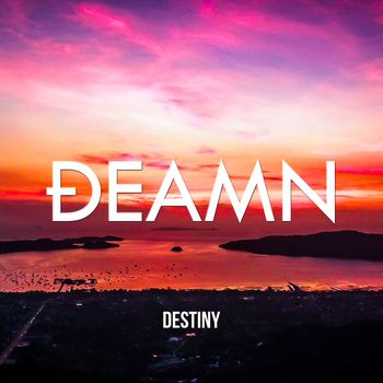 DEAMN - Destiny