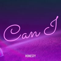 Honesty - Can I