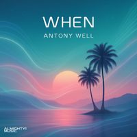 Antony Well - WHEN