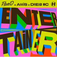 Flava D, Anaïs, Dread MC - Entertainer