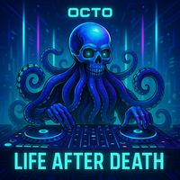 OCTO - Life After Death