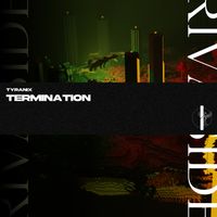 Tyranix - Termination