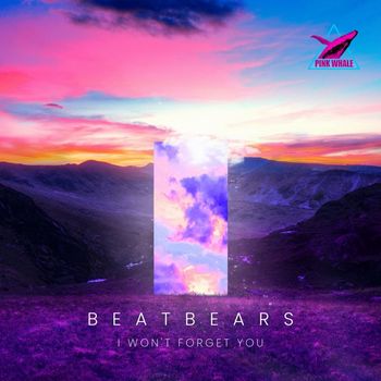 Beatbears - I Won't Forget You