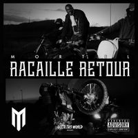 Mortel - Racaille Retour (Explicit)
