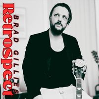Brad Gillies - Retrospect