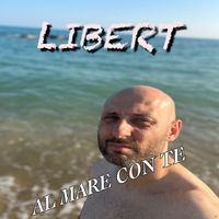 LIBERT - AL MARE CON TE