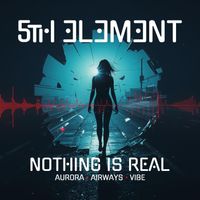 5th Element - Nothing Is Real