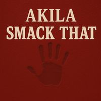 Akila - Smack That