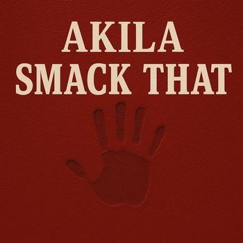 Akila - Smack That