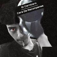 El Carnicero - Cara De Recompensa (Explicit)