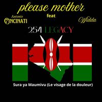 PLEASE MOTHER - Sura ya Maumivu Le visage de la douleur