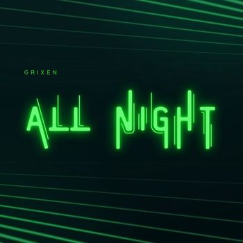 GRIXEN - ALL NIGHT
