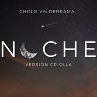 Cholo Valderrama - Noche (Versión Criolla)