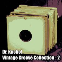 DR. KUCHO! - Vintage Groove Collection (Vol.2)