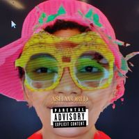 Wwiidobe - Ash World (Explicit)