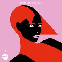 Neither Nor - Reverlasting