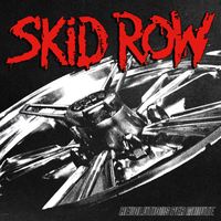 Skid Row - Revolutions Per Minute (Explicit)