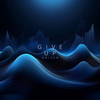 GRIXEN - GIVE UP
