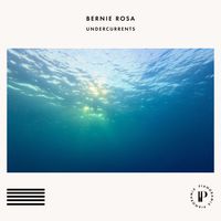 Bernie Rosa - Undercurrents