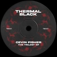 Cevin Fisher - The Trilogy EP