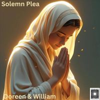Doreen & William - Solemn Plea