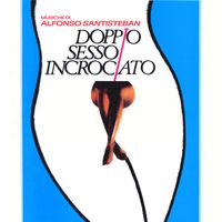 Alfonso Santisteban - Doppio sesso incrociato (Original Soundtrack)