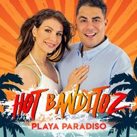 Hot Banditoz - Playa Paradiso