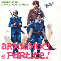 Carlo Rustichelli - Armiamoci e partite (Original Soundtrack)