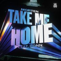 MORTEN - Take Me Home