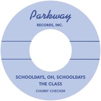 Chubby Checker - Schooldays, Oh, Schooldays / The Class