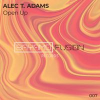 Alec T. Adams - Open Up