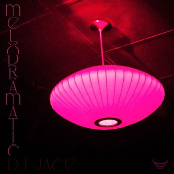 DJ Jace - Melodramatic