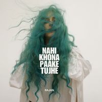 Rajan - Nahi Khona Paake Tujhe